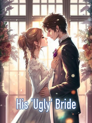 His 'Ugly' Bride